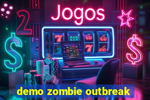 demo zombie outbreak